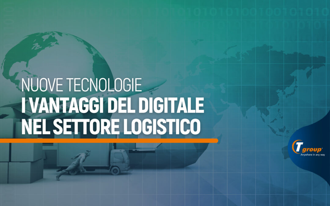 Nuove tecnologie, i vantaggi del digitale nel settore logistico