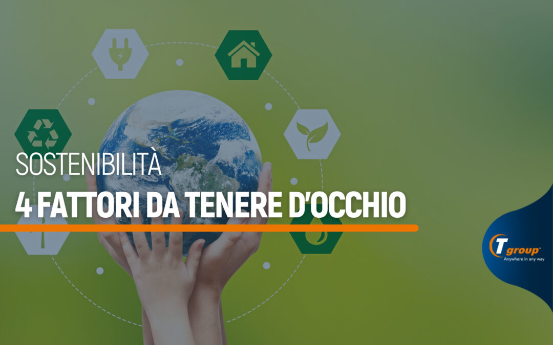 Sostenibilità, 4 fattori da tenere d’occhio
